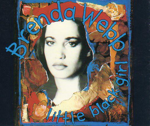 CD BRENDA WEBB - Little Black Girl RR20001CDS Republic Record 1993 Australia Pop Used