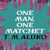 One Man One Matchet by T.M. Aluko Paperback Book 9781035902125