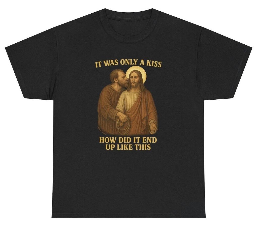 It Was Only A Kiss Shirt Funny Jesus Judas Christian Easter Gen Z Meme Humor Tee