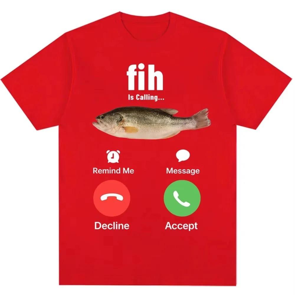 

Funny Fih Is Calling Meme TShirt Humorous Fashion Unisex HighQuality Loose Cotton Casual Short Women And Unisex Tshirts 4XL