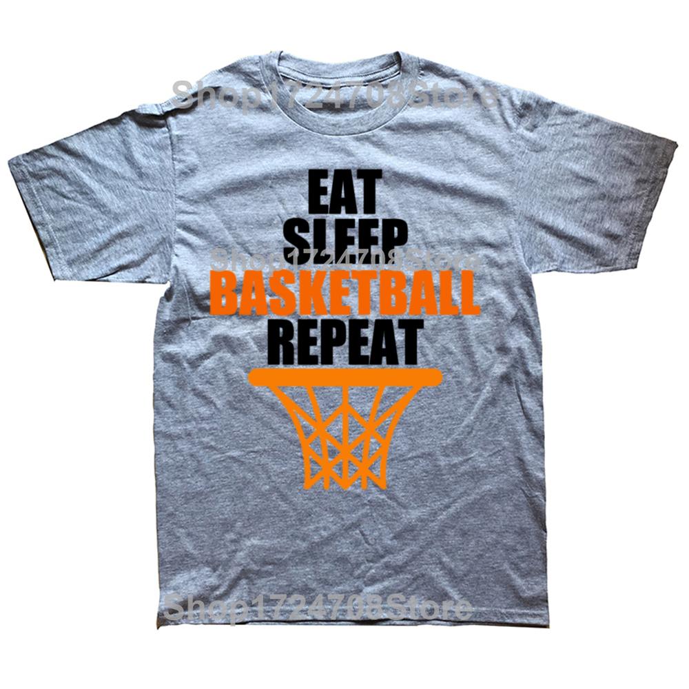 Funny Eat Sleep Basketball Repeat T Shirts Cotton Streetwear Short Sleeve Birthday Gifts Summer Style Tshirt Mens Clothing
