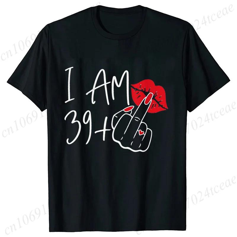 Womens New Fashion shirt Streetwear I Am 39 Middle Finger Tshirt 40 Ans 40th Years Birthday Tee Top Women Birthday Y2k Clothes S