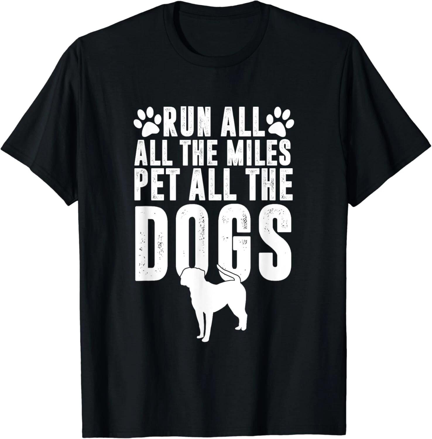 Running Dog Mom, Run All The Miles Pet All The Dogs Gift Unisex T-Shirt 2XL