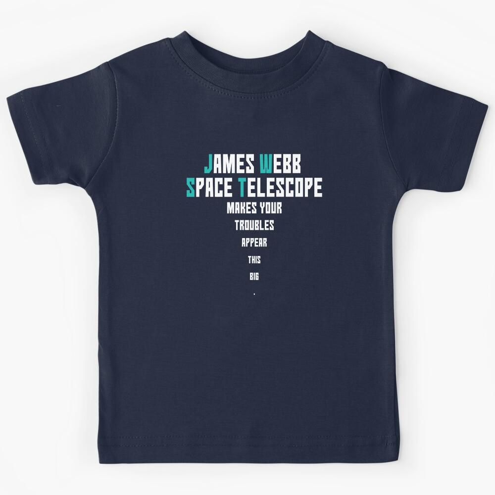 James Webb Space Telescope. All about perspective. Kids T-Shirt 120