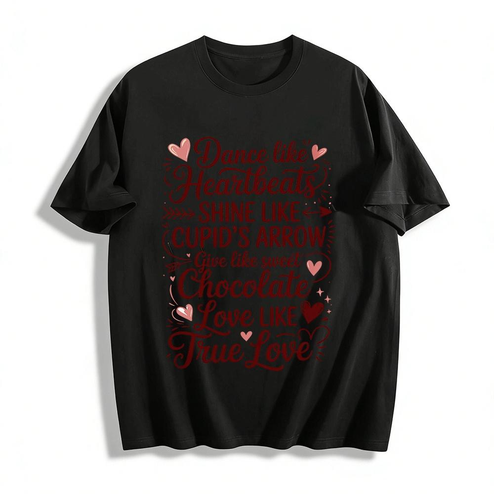 Dance Like Heartbeats Love Themed Graphic Tee For Women Pure cotton T-shirt XXS