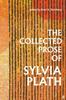 The Collected Prose of Sylvia Plath by Sylvia Plath Hardback Book 9780571377640
