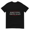 Make Lying Wrong Again Gift Resist Racism Anti-Trump T-Shirt