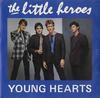 7inch Record LITTLE HEROES  Young Hearts EMI5364 EMI 1982 UK Rock Used
