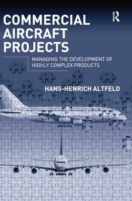 Kniha Commercial Aircraft Projects : Managing the Development of Highly Complex Products