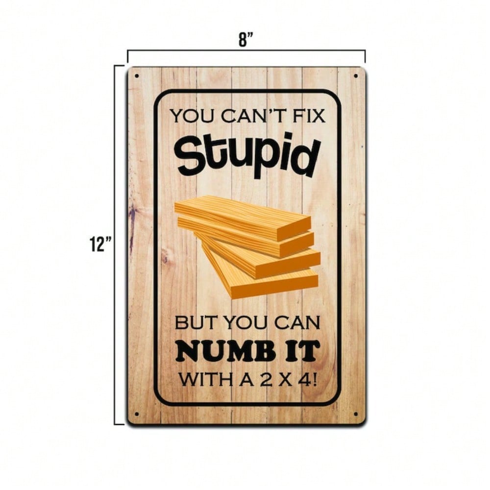 Funny Garage Metal Tin Sign Stupid Rustic Vintage Wall Decor