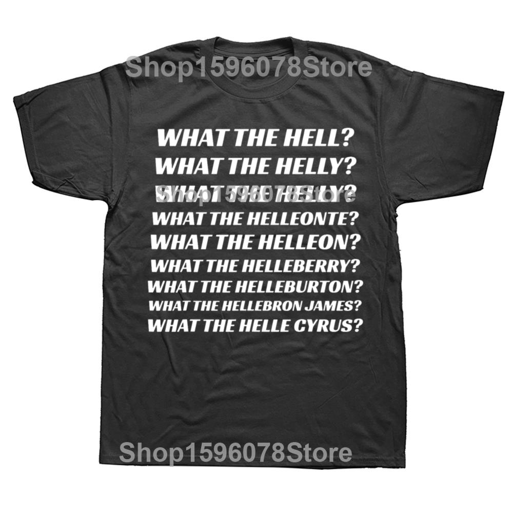 What The Hell What The Helly What The Helleon T Shirt Funny Pop Trend Y2k Tops Casual 100% Cotton Soft Unisex T-shirt