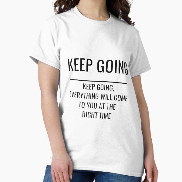 GALATHI Keep Going Classic T-Shirt