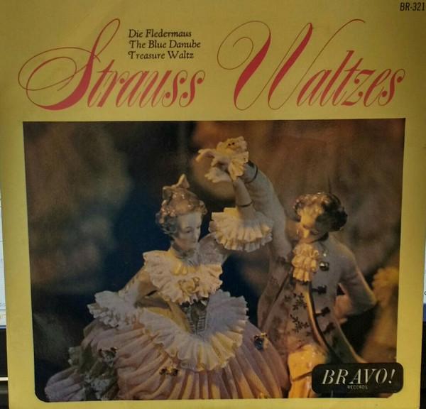 

7inch Record JOHANN STRAUSS JR. Strauss Waltzes BR321 Bravo Records 1964 UK Classical Used