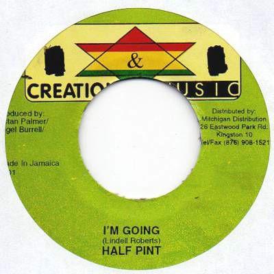 

7inch Record HALF PINT - I m Going NONE Creation Star M 2001 Jamaica Reggae, Ska & Dub Used