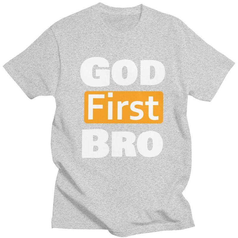 Custom Fashion God First Bro T Shirts Men Short Sleeve Humor Joke Sarcastic Quote Tshirt Casual Tee Slim Fit Tshirt Merch