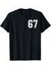 Funny 67 Six Seven Gen-Shirt Unisex – Fashionable Novelty Graphic Printed