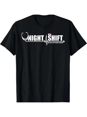 Funny 039;Night Shift039; Nurse T-Shirt100% Cotton Regular Fit for Men Amp; WomenP Unisex T-Shirt
