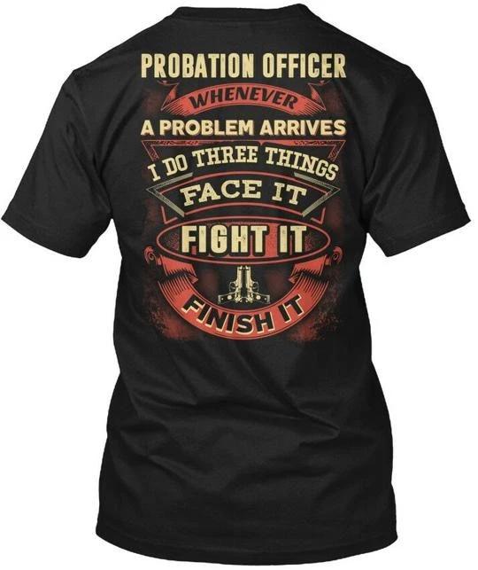 

Proud Probation Officer Whenever A Problem T shirt Made in the USA Size S to 5XL 4XL