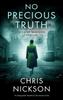 No Precious Truth by Chris Nickson Hardback Book 9781448314454