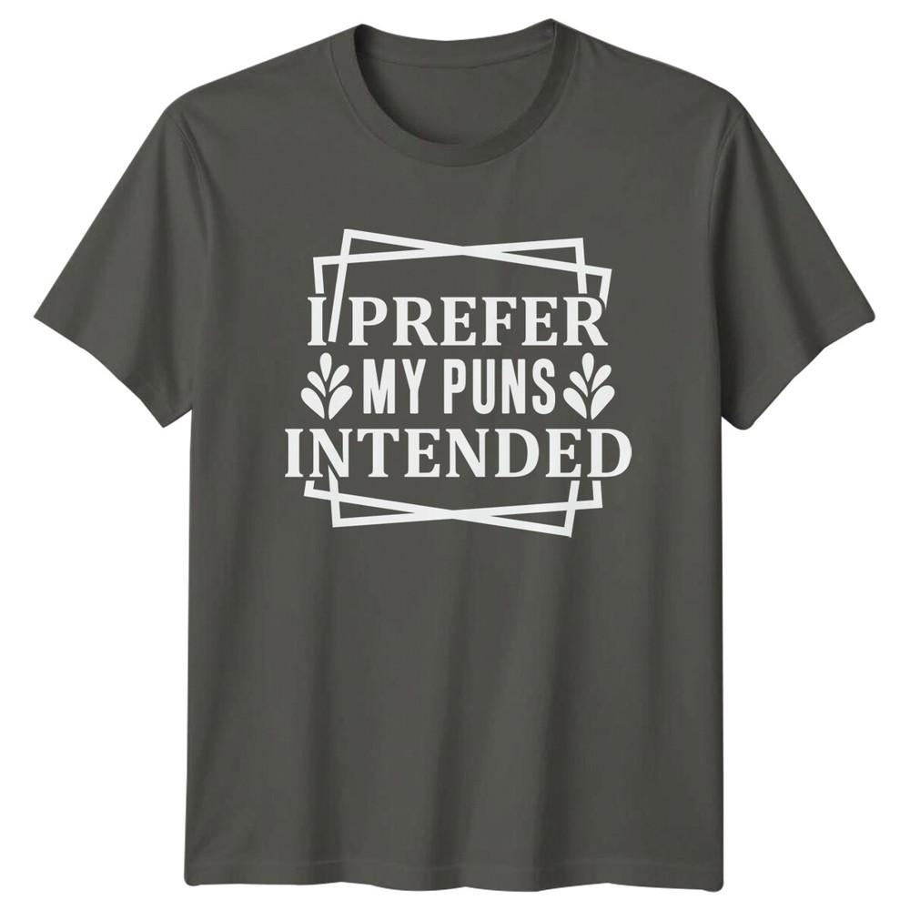 Funny I Prefer My Puns Intended Graphic Pun Humor StateUnisext TShirt