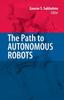 Libro The Path To Autonomous Robots : Essays In Honor of George A. Bekey