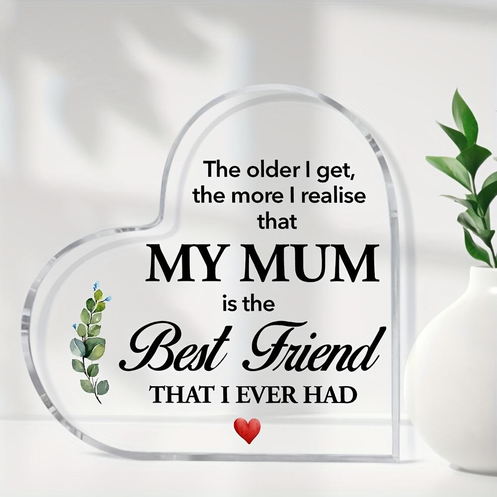 Heart-Shaped Plaque for Mom - "My Mum Is The Best Friend I Ever Had" Keepsake Gift From Daughter, Mother's Day Birthday Christmas Present, Nurseries,