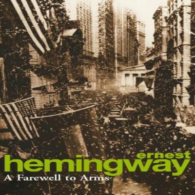 A Farewell To Arms by Ernest Hemingway Paperback Book 9780099910107