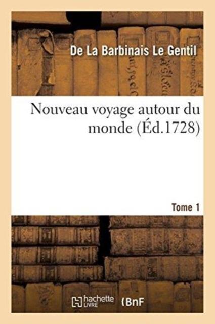 Kniha Nouveau Voyage Autour Du Monde. Tome 1