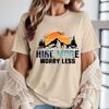 Hiking Shirt For Unisex Adventure Mountain Graphic Athletic Shirts Funny Hike More Worry Less Tee Tops