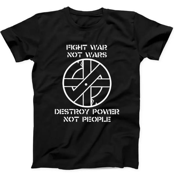 Crass Fight War Not Wars Destroy Power Funny Gift Tee Black T Shirt