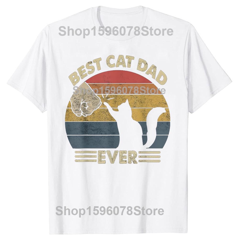 Funny Best Cat Dad Ever Graphic 100% Cotton T-shirts Men Women's Fashion Casual Tshirt Loose Oversized Streetwear T Shirt