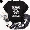 Serien-Griller BBQ T-Shirt Lustige Papa Geschenke Shirt Neue Modeidee Unisex Oberteil Tee