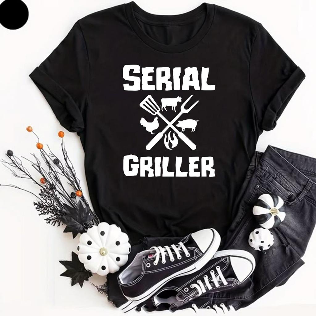 Serial Griller BBQ T-Shirt Funny Dad Gifts Shirt New Fashion idea Unisex Top Tee