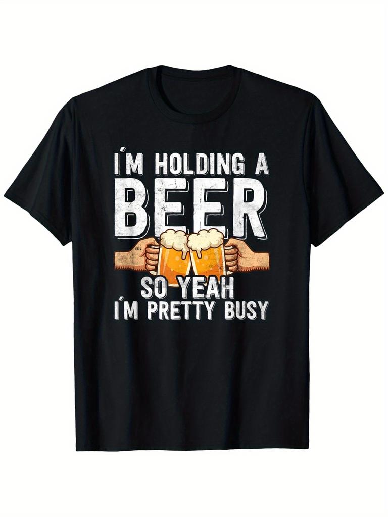 Funny Beer Lover Saying T-Shirt - I'm Holding a Beer So Yeah I'm Pretty Busy - with Text - Soft Br