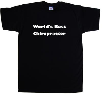 World's Best Chiropractor T-Shirt