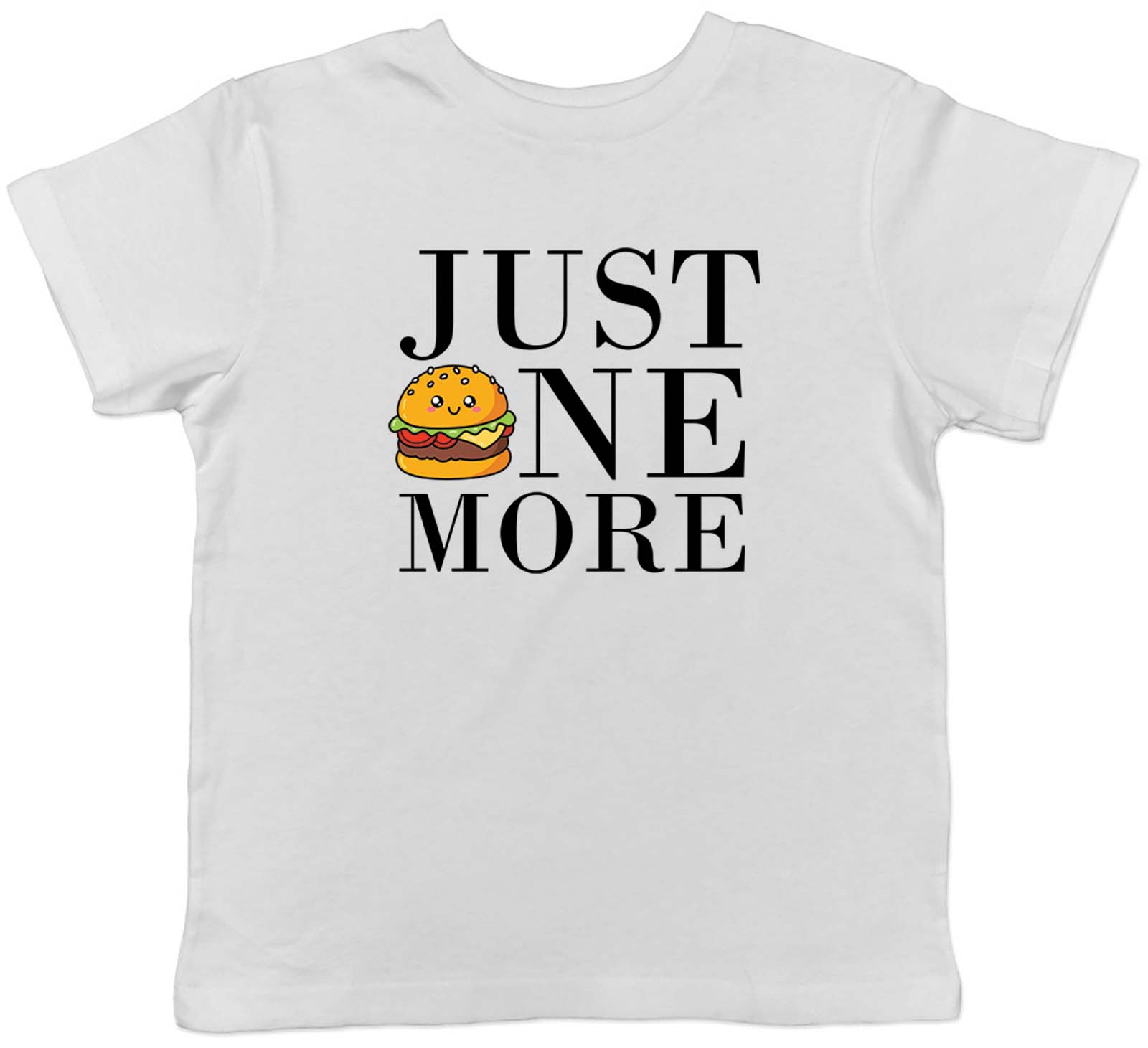 Just One More Burger Childrens Kids T-Shirt Boys Girls Gift 130