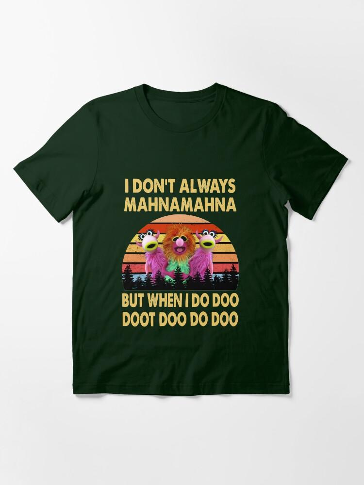 The Animals I Don't Always Mahna Mahna But When I Do Doo The Muppet Show Essential T-Shirt