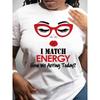 European sizes Women'S Casual Short Sleeve T-Shirt with Bold "I MATCH ENERGY" Graphic Print - Round Neck