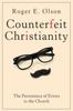 Kniha Counterfeit Christianity : The Persistence of Errors In the Church
