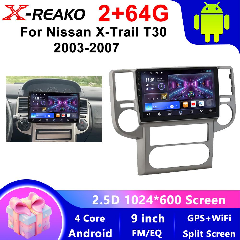 X-REAKO Car Video Player for Nissan X-Trail T30 2003-2007 GPS Navigation Built-in Dsp Carplay Autoradio Android Head Unit