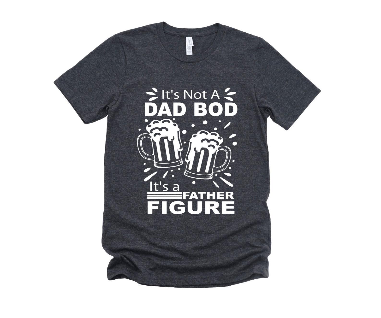 It s Not a Dad Bod It s a Father Figure Graphic Tee XL