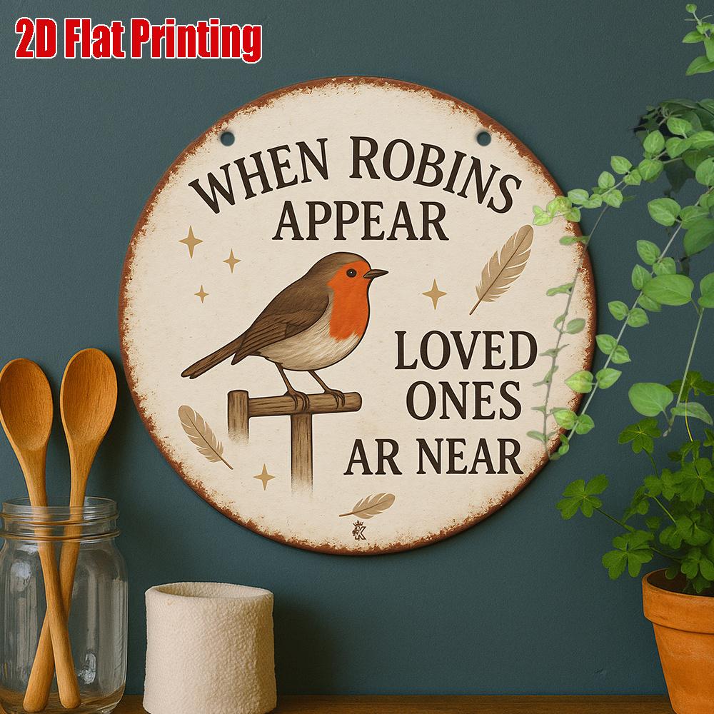 When Robins Appear Loved Ones Are Near Robin Bird Vintage Style Round Metal Tin Sign Rustic Wall Art Decor for Home Garden 20x30cm（7.8x11.8inch）