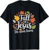 Fall for Jesus He Never Leaves Christian For Men Women T-Shirt Unisex T-Shirt