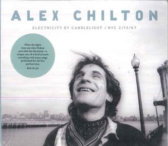 

CD ALEX CHILTON - Electricity By Candlelight NYC 2/13 BRNCD220 Bar/None Record 2013 US Rock