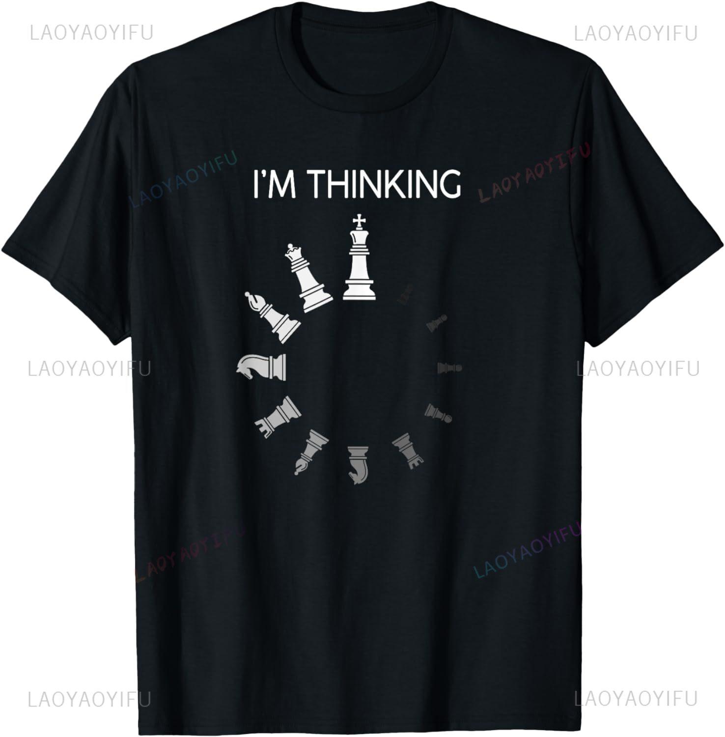 I am Thinking Chess Pieces Im Thinking Chess Player Lover TShirt fashion casual loose top S