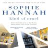 Kind of Cruel by Sophie Hannah Paperback Book 9780340980712