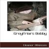 Greyfriars Bobby by Eleanor Atkinson Hardback Book 9781117589138