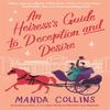 An Heiresss Guide To Deception and Desire by Manda Collins Paperback Book 9780349428031