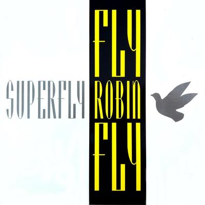 12inch Record SUPERFLY - Fly Robin Fly BCM12565 BCM Records 1992 Germany Dance & Electronica Used