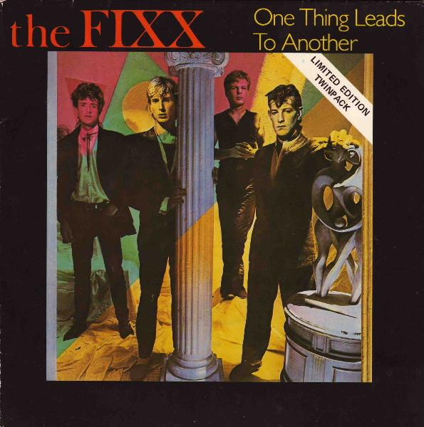 7inch Record FIXX - One Thing Leads To Another FIXXD5 MCA 1983 UK Rock Used